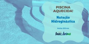 Natação e hidroginástica em piscina aquecida!